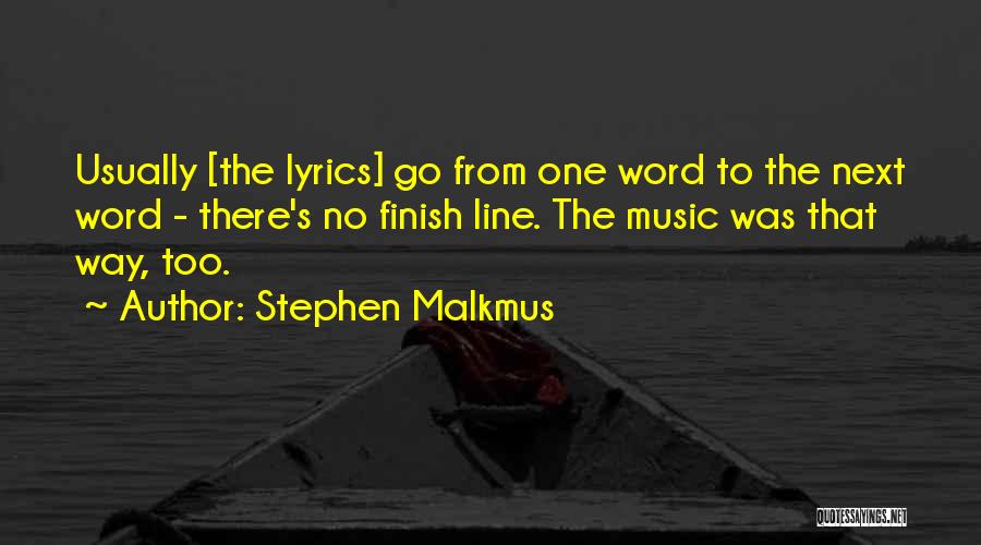 Finish Line Quotes By Stephen Malkmus