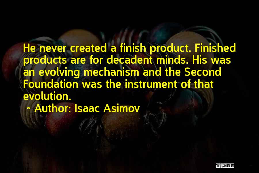 Finish Quotes By Isaac Asimov