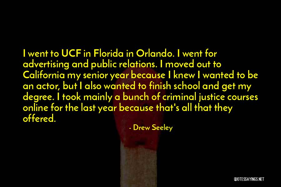 Finish School Quotes By Drew Seeley Finish School Quotes By Drew Seeley