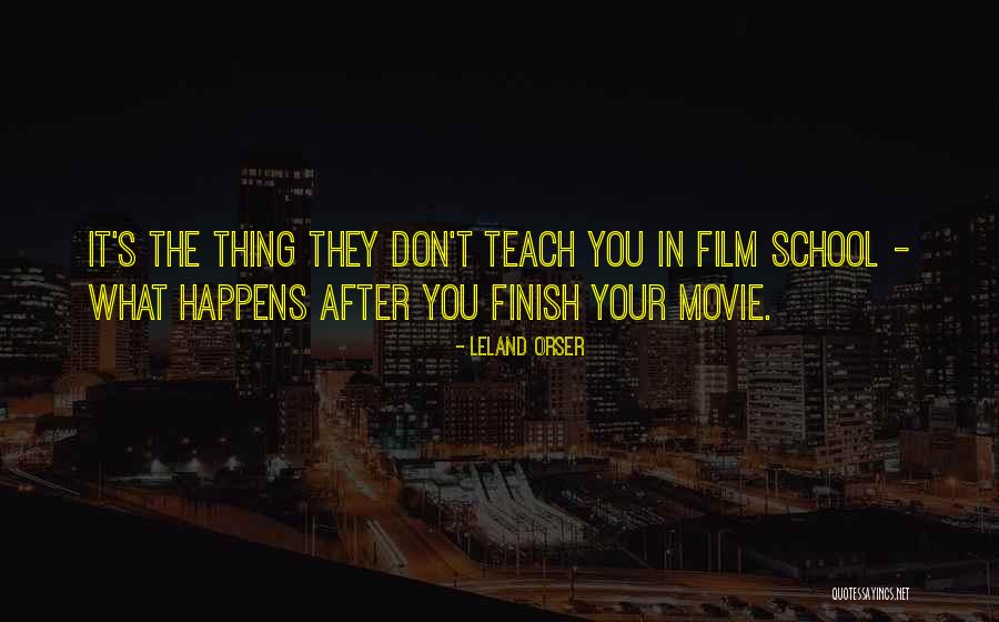Finish School Quotes By Leland Orser Finish School Quotes By Leland Orser