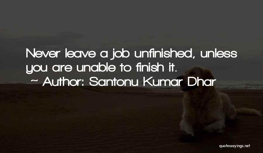 Finish Your Job Quotes By Santonu Kumar Dhar