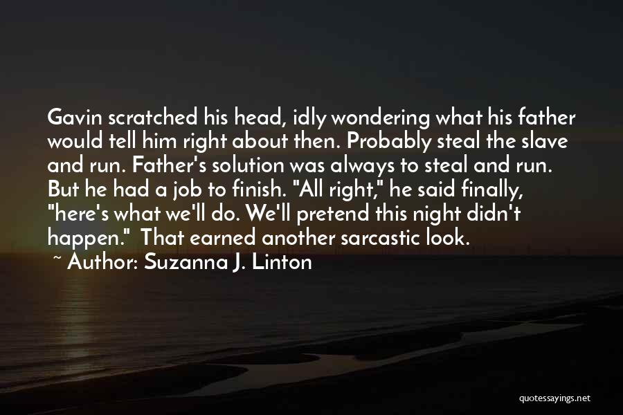 Finish Your Job Quotes By Suzanna J. Linton