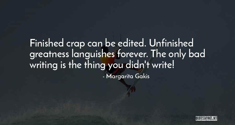 Finished And Unfinished Quotes By Margarita Gakis Finished And Unfinished Quotes By Margarita Gakis