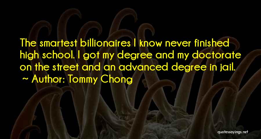 Finished High School Quotes By Tommy Chong