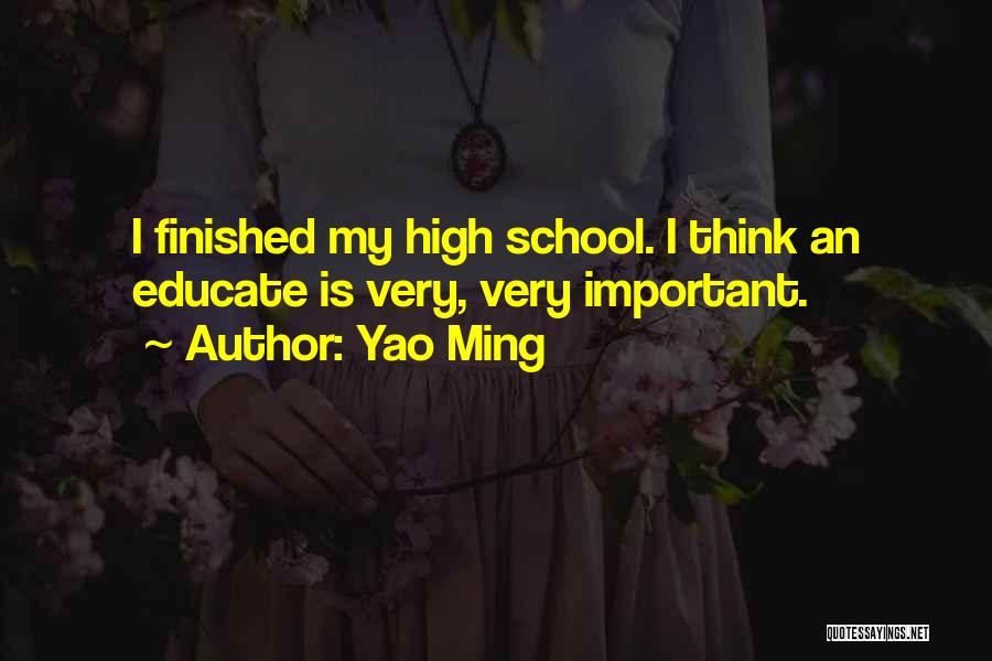 Finished High School Quotes By Yao Ming