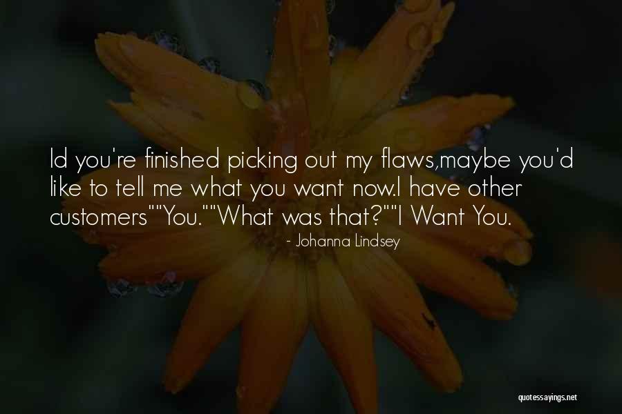 Finished Love Quotes By Johanna Lindsey