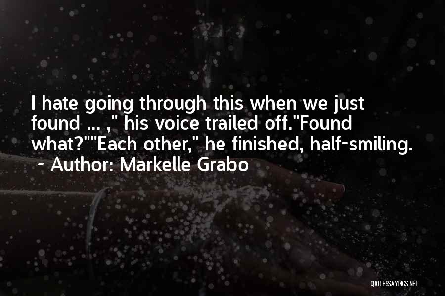 Finished Love Quotes By Markelle Grabo