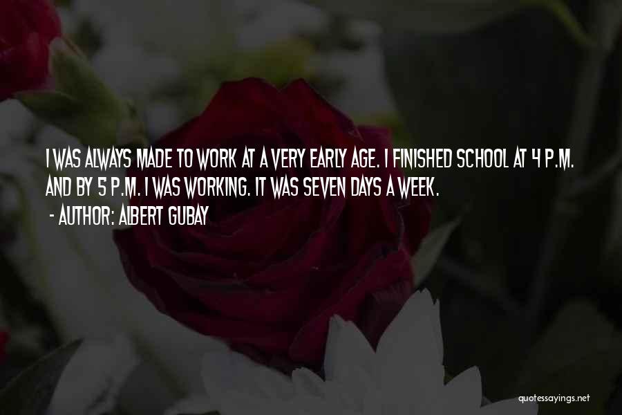 Finished School Quotes By Albert Gubay