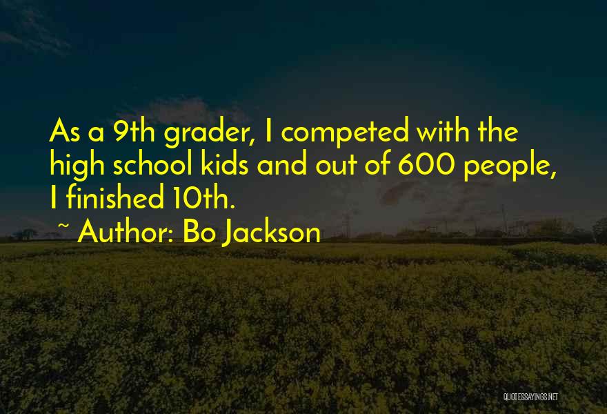 Finished School Quotes By Bo Jackson