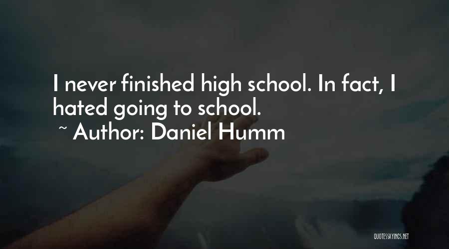 Finished School Quotes By Daniel Humm