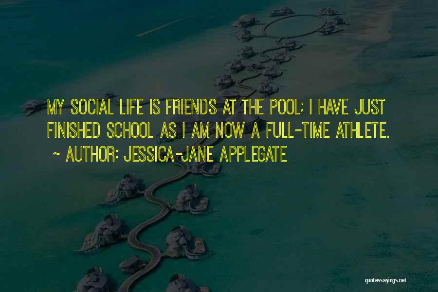 Finished School Quotes By Jessica-Jane Applegate