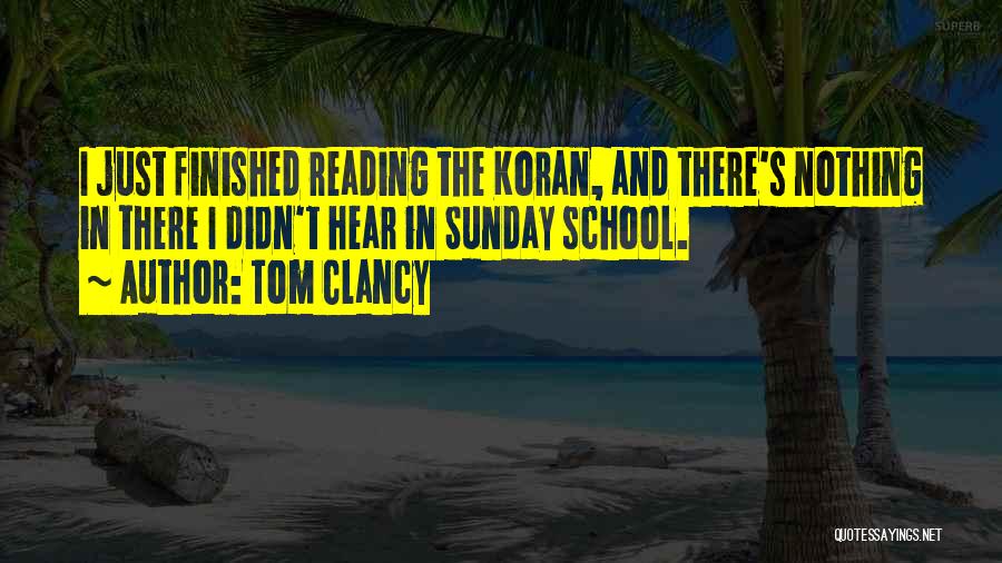 Finished School Quotes By Tom Clancy