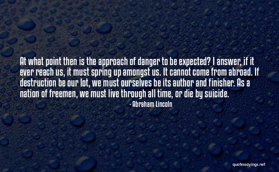 Finisher Quotes By Abraham Lincoln Finisher Quotes By Abraham Lincoln