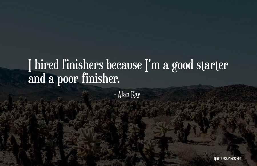 Finisher Quotes By Alan Kay Finisher Quotes By Alan Kay
