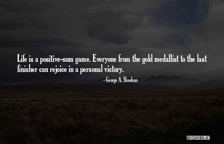 Finisher Quotes By George A. Sheehan Finisher Quotes By George A. Sheehan