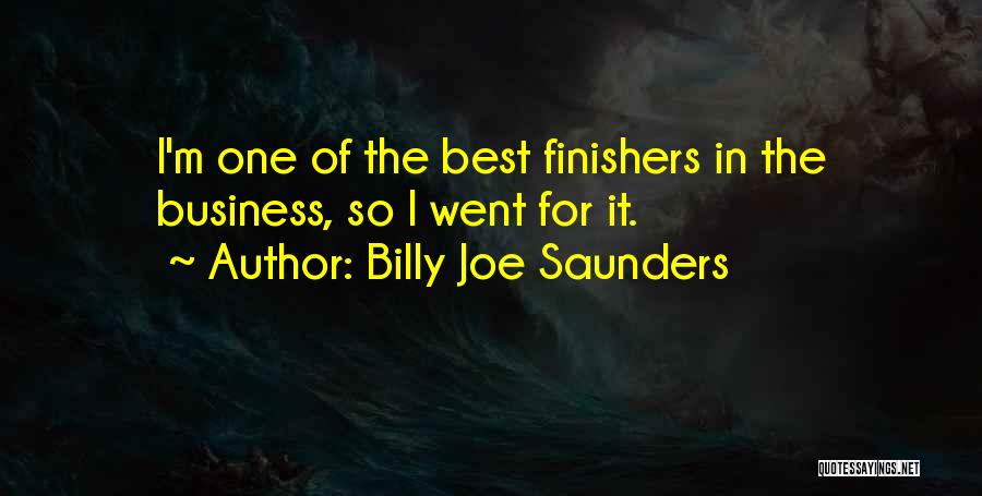 Finishers Quotes By Billy Joe Saunders