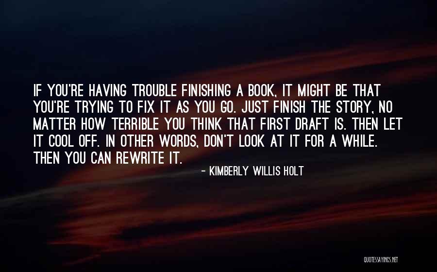 Finishing A Book Quotes By Kimberly Willis Holt Finishing A Book Quotes By Kimberly Willis Holt