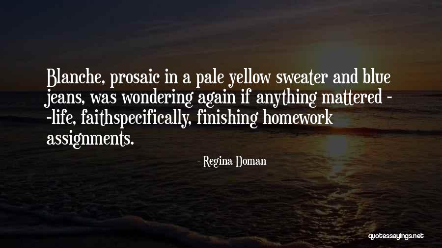 Finishing A Quotes By Regina Doman Finishing A Quotes By Regina Doman