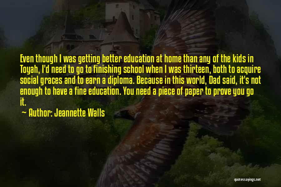 Finishing Education Quotes By Jeannette Walls