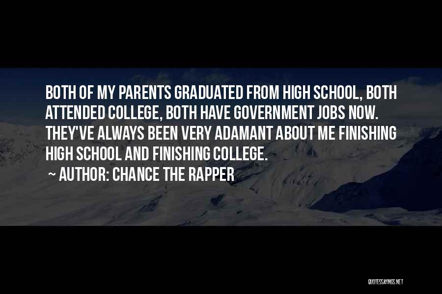 Finishing High School Quotes By Chance The Rapper