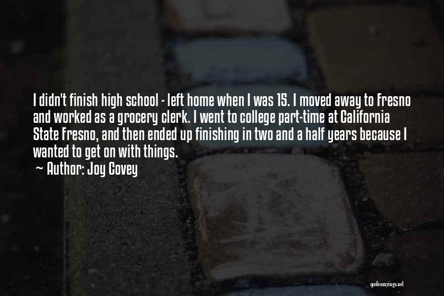 Finishing High School Quotes By Joy Covey