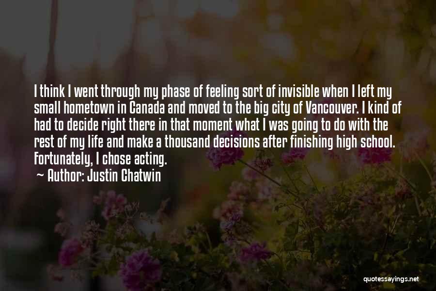 Finishing High School Quotes By Justin Chatwin