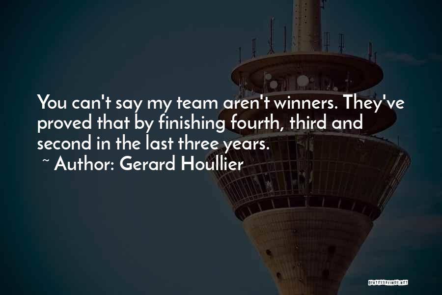 Finishing Last Quotes By Gerard Houllier