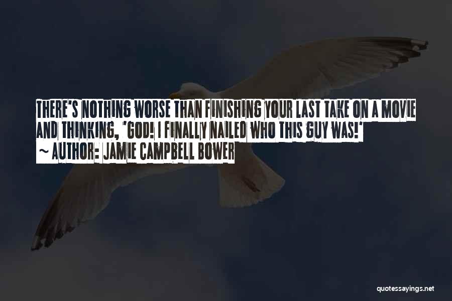 Finishing Last Quotes By Jamie Campbell Bower