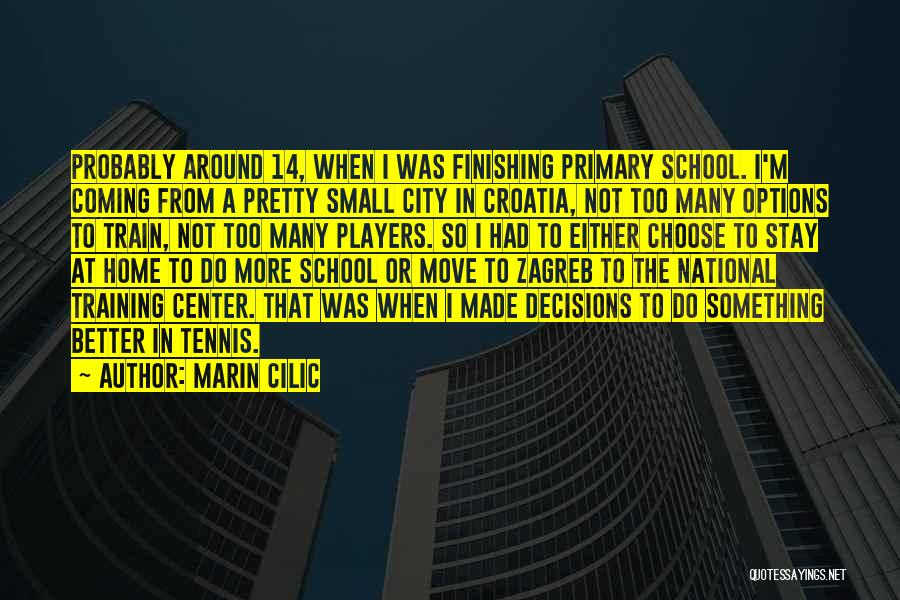 Finishing School Quotes By Marin Cilic