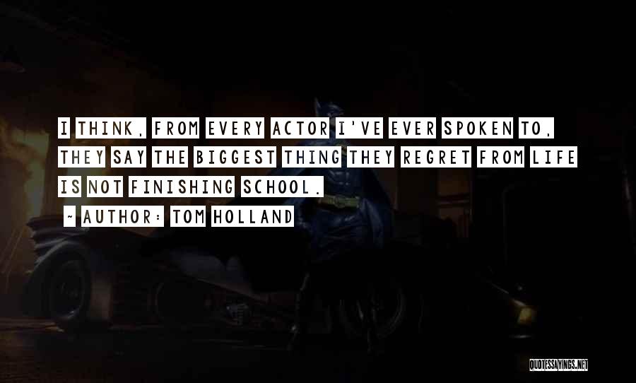 Finishing School Quotes By Tom Holland