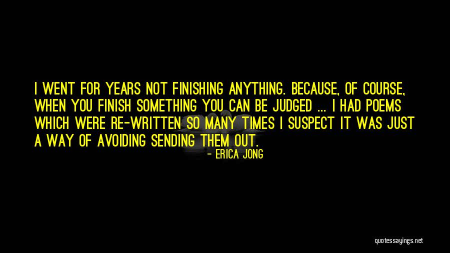 Finishing Something Quotes By Erica Jong Finishing Something Quotes By Erica Jong