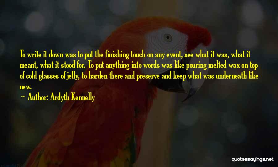 Finishing Well Quotes By Ardyth Kennelly