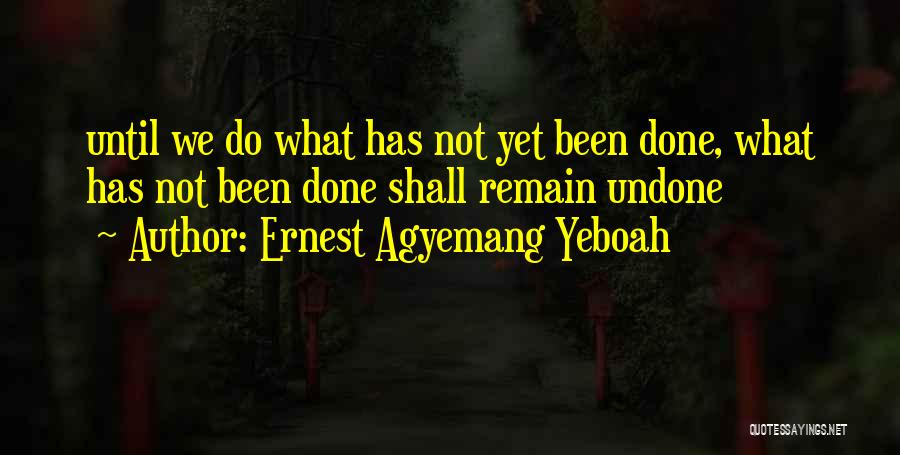 Finishing Well Quotes By Ernest Agyemang Yeboah