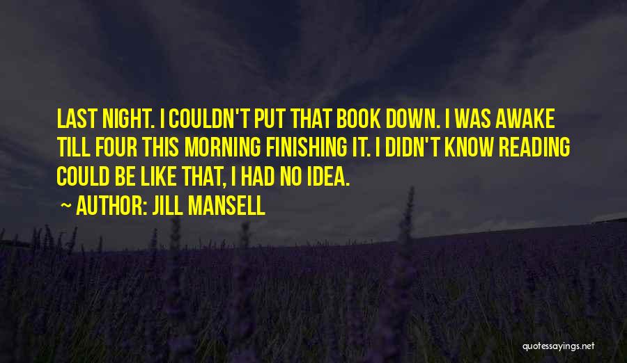 Finishing Well Quotes By Jill Mansell
