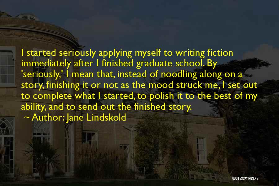 Finishing What You Started Quotes By Jane Lindskold