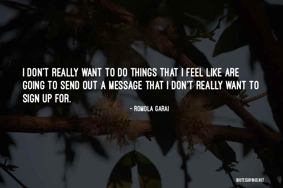 Finit Hic Deo Quotes By Romola Garai Finit Hic Deo Quotes By Romola Garai