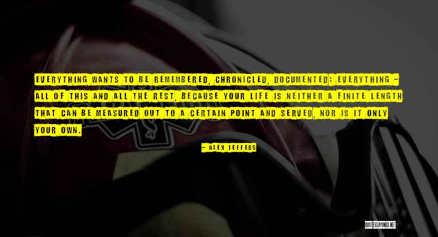 Finite Life Quotes By Alex Jeffers Finite Life Quotes By Alex Jeffers