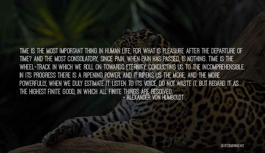 Finite Life Quotes By Alexander Von Humboldt Finite Life Quotes By Alexander Von Humboldt