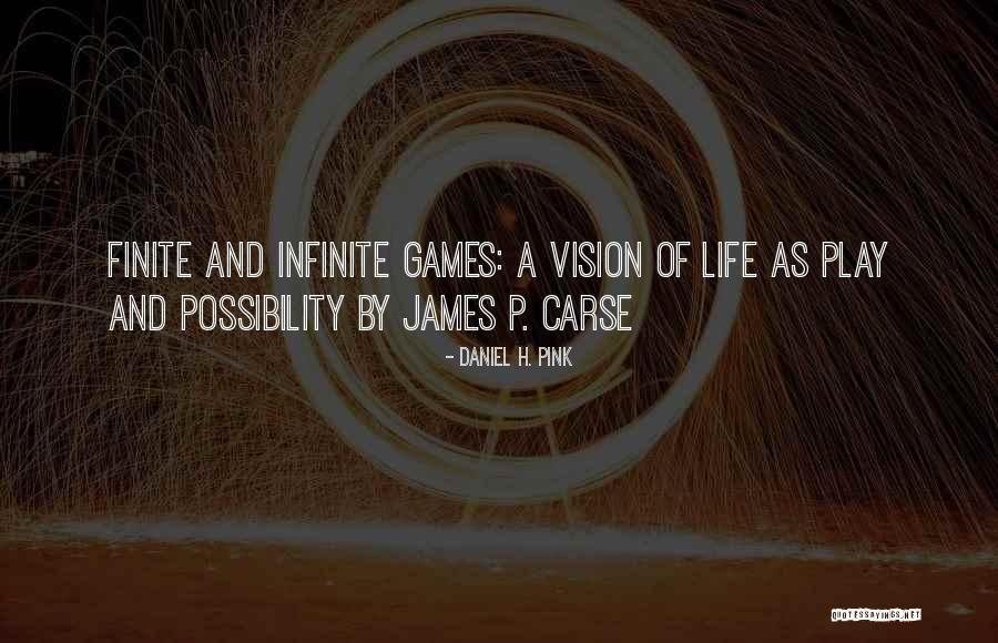 Finite Life Quotes By Daniel H. Pink Finite Life Quotes By Daniel H. Pink
