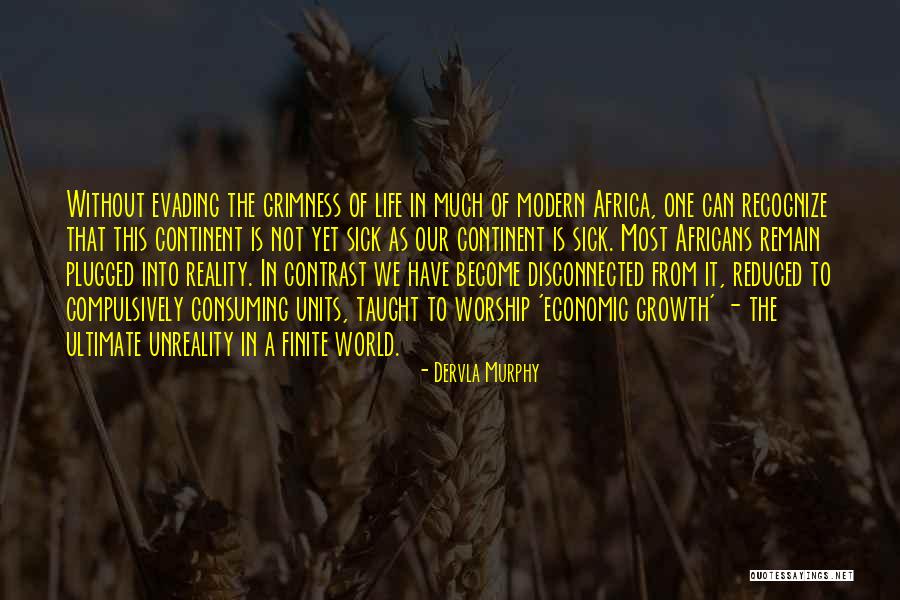Finite Life Quotes By Dervla Murphy Finite Life Quotes By Dervla Murphy