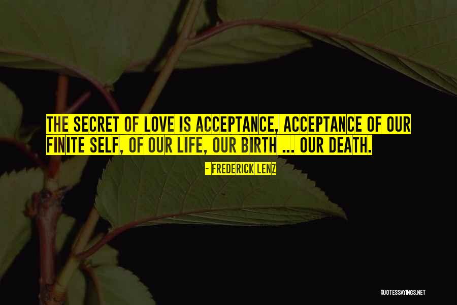 Finite Life Quotes By Frederick Lenz Finite Life Quotes By Frederick Lenz