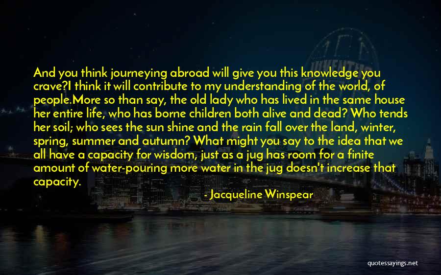 Finite Life Quotes By Jacqueline Winspear Finite Life Quotes By Jacqueline Winspear