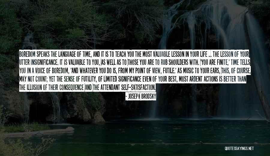 Finite Life Quotes By Joseph Brodsky Finite Life Quotes By Joseph Brodsky