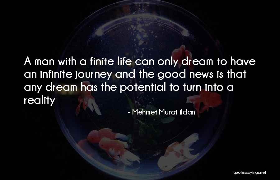 Finite Life Quotes By Mehmet Murat Ildan Finite Life Quotes By Mehmet Murat Ildan