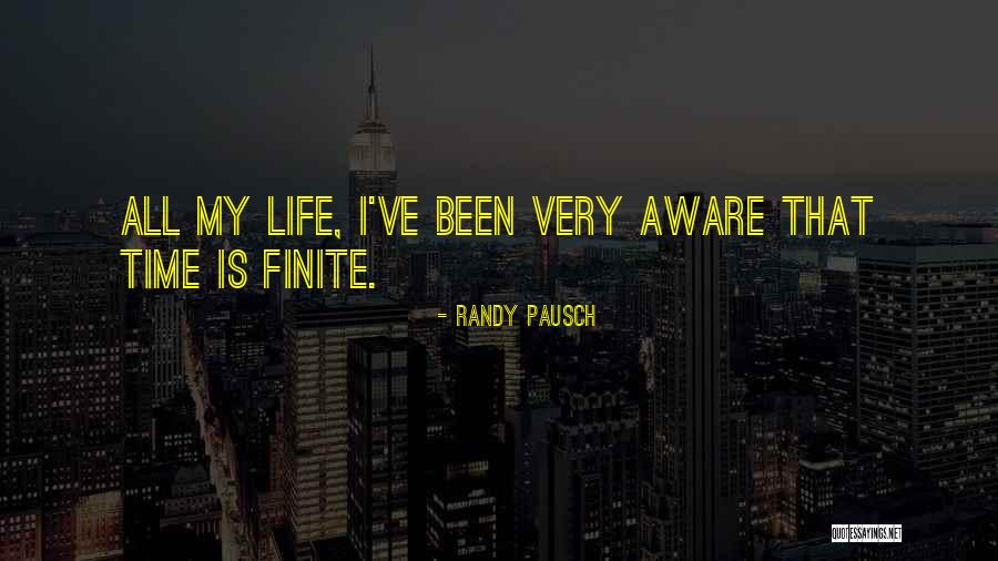 Finite Life Quotes By Randy Pausch Finite Life Quotes By Randy Pausch