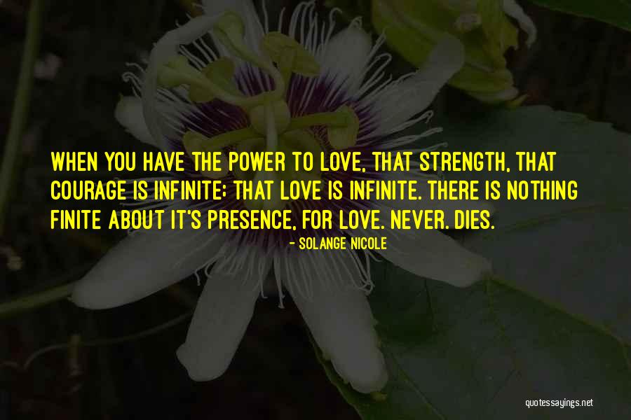 Finite Life Quotes By Solange Nicole Finite Life Quotes By Solange Nicole