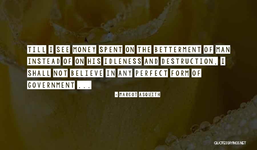Finiteness Of Life Quotes By Margot Asquith Finiteness Of Life Quotes By Margot Asquith