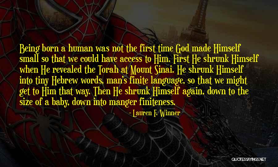 Finiteness Quotes By Lauren F. Winner Finiteness Quotes By Lauren F. Winner