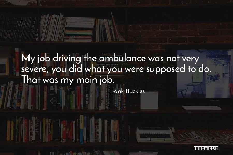 Finites And Freddies Quotes By Frank Buckles Finites And Freddies Quotes By Frank Buckles