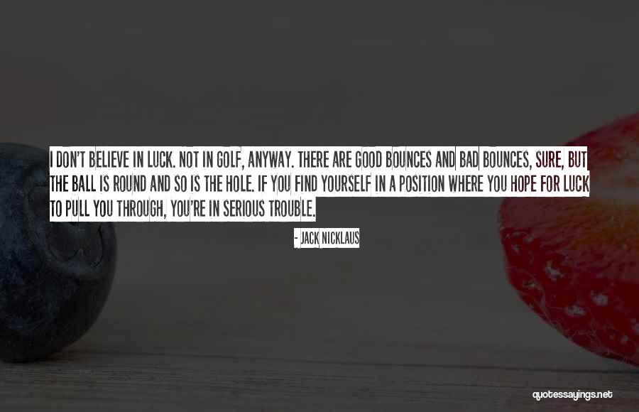 Finitism Quotes By Jack Nicklaus Finitism Quotes By Jack Nicklaus